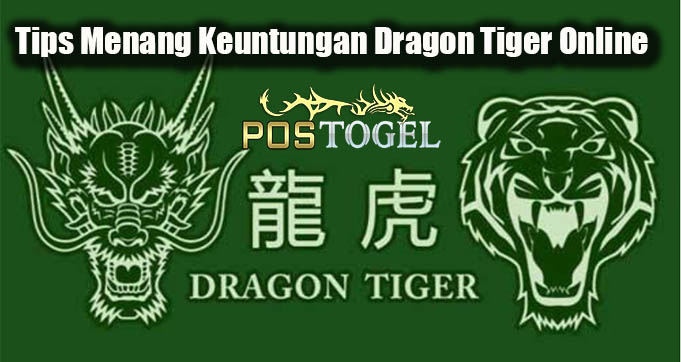 Tips Menang Keuntungan Dragon Tiger Online